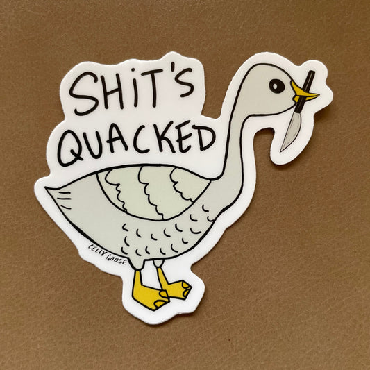 Shit’s Quacked! Sticker