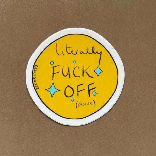 literally FUCK OFF (please) Sticker