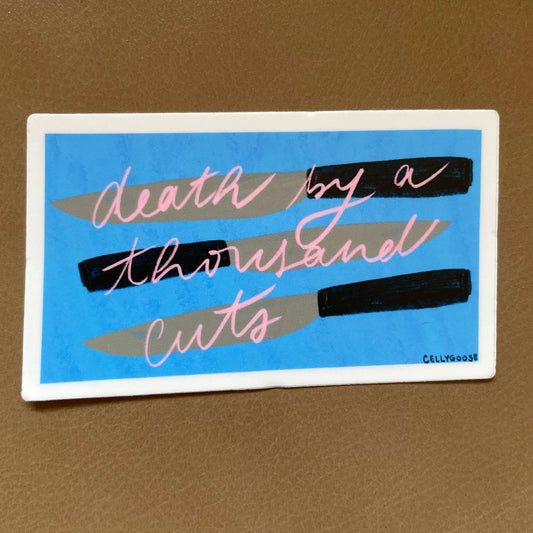 death by a thousand cuts Sticker
